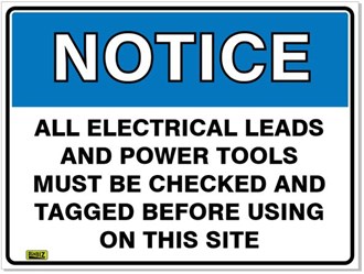 NOTICE ALL ELECTRICAL LEADS AND POWER TOOLS SIGN